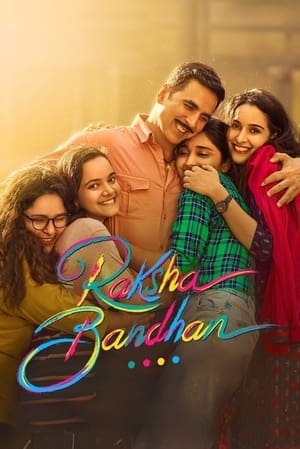 Raksha Bandhan 2022 Movie HDRip | Hindi Full Movie – 480p