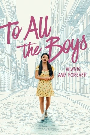 To All the Boys Always and Forever 2021 Dual Audio | Hindi Full Movie Web-DL 360MB